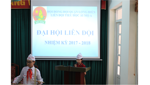 Đại hội liên đội trường Tiểu học Ái Mộ A. Nhiệm kì 2017 - 2018
